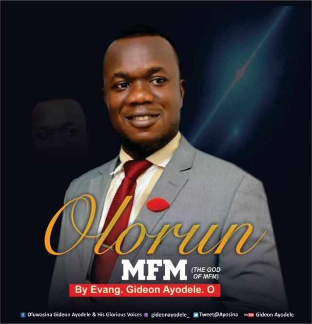 Evang. Gideon Ayodele O | Olorun MFM