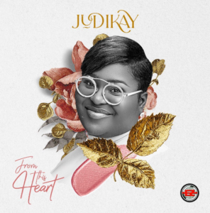 Judikay Officially Drops "From This Heart" Album - Share Visual For Track 2