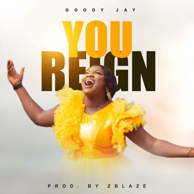 Goody Jay | You reign