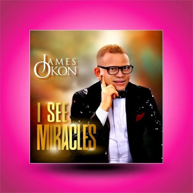 James Okon | I See Miracles