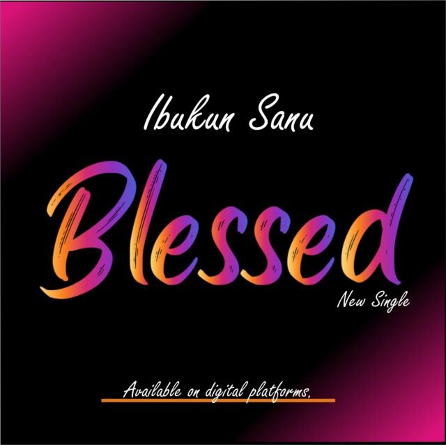 Ibukun Sanu | Blessed