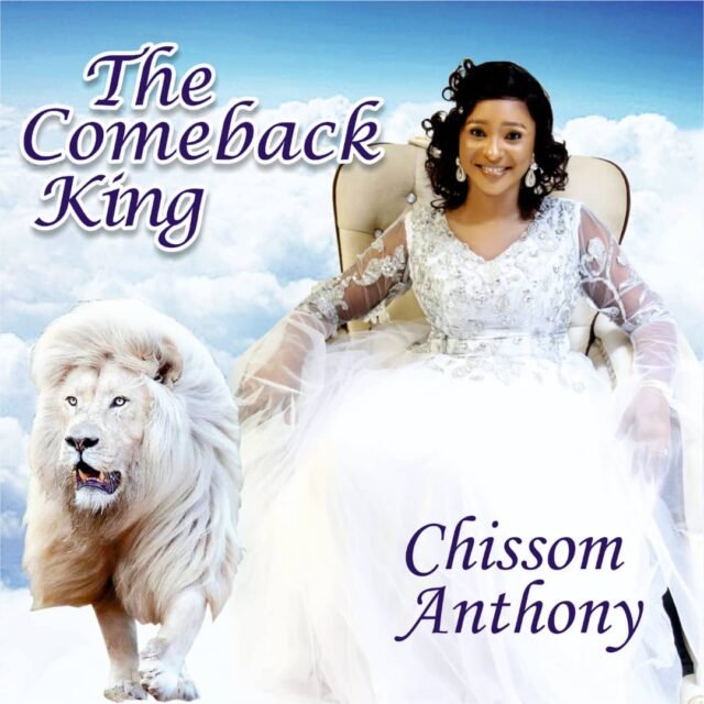 The Comeback King By Chissom Anthony %%sep%% Gospel Music Audio Mp3