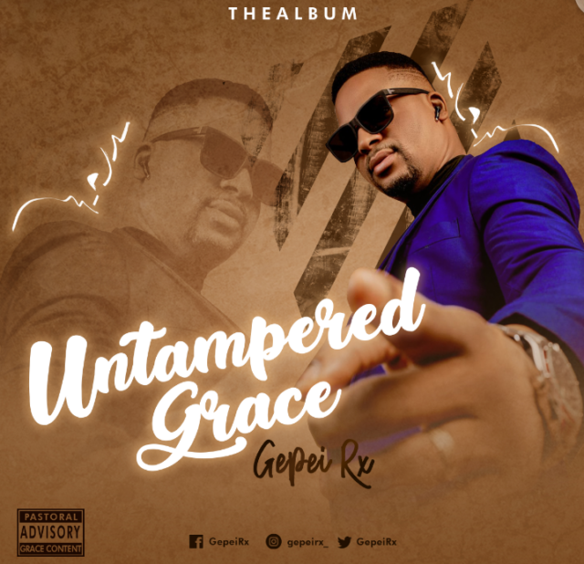 Gepei Rx New Album “Untampered Grace” Now Available