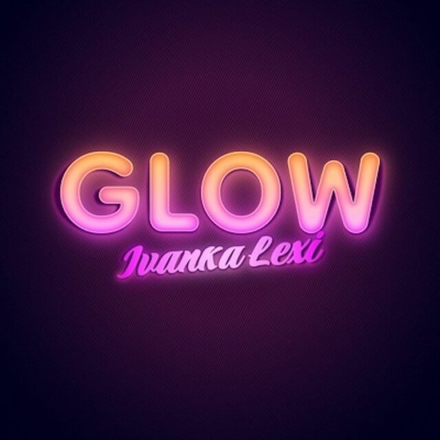Ivanka Lexi | Glow