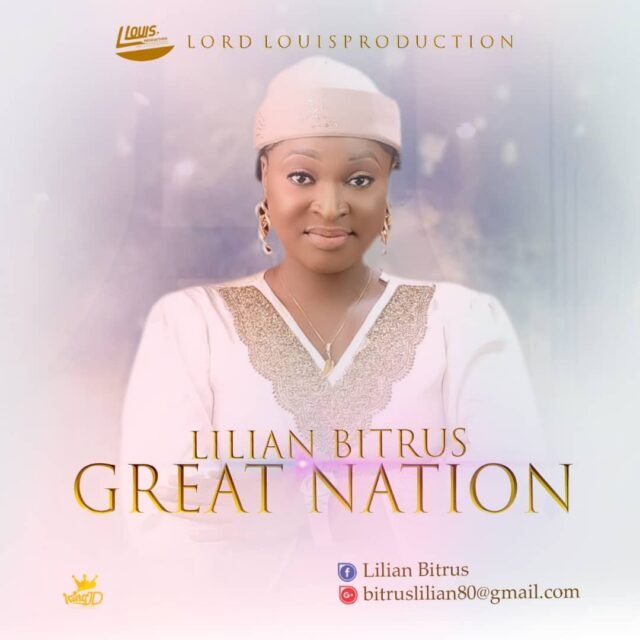 Great Nation By Lililan Bitrus %%sep%% Gospel Music Audio Mp3