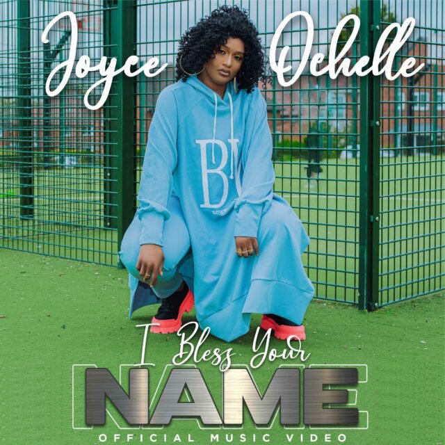 Joyce Ochelle | I Bless Your Name