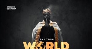 #SelahMusic: Timi Toba Releases New Single Titled “World Changer” | @_timitoba World Changer By Timi Toba %%sep%% Gospel Music Audio Mp3