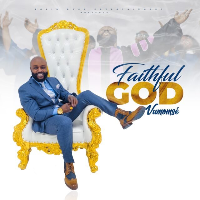 Vumomse | Faithful God