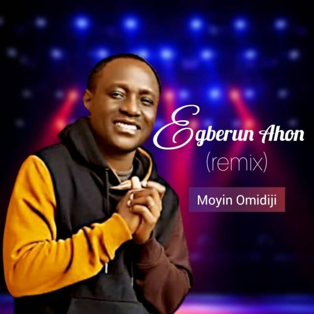 Moyin Omidiji | Egberun Ahon