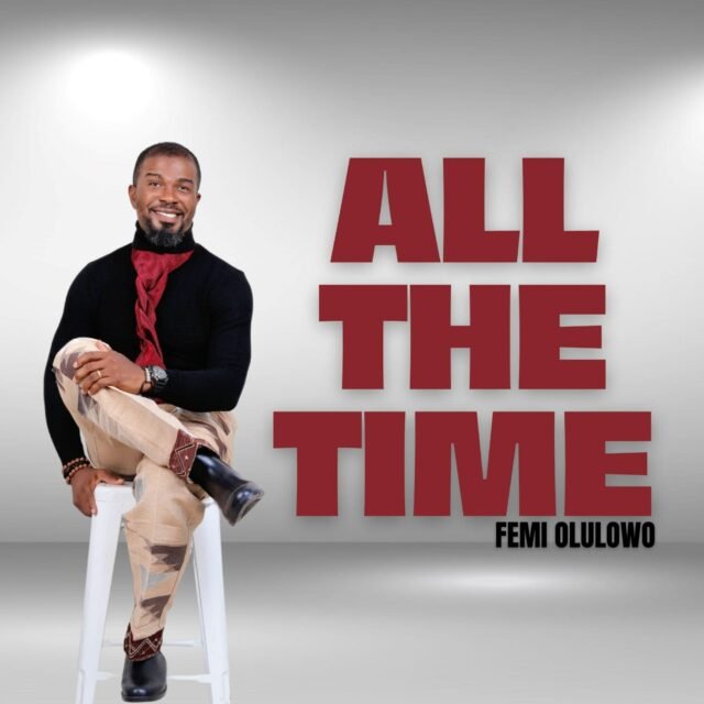Femi Lowo | All The Time