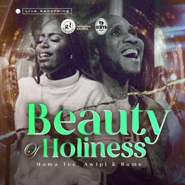 Mama Tee, Awipi & Rume | Beauty Of Holiness