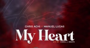 #SelahFresh: Chris Achi | My Heart | Feat. Manuel Lucas Chris Achi | My Heart | Feat. Manuel Lucas