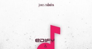 James Tabrita Releases “Edify & Vibe” EP On All Digital Stores | @jamestabrita James Tabrita Releases "Edify & Vibe" EP On All Digital Stores