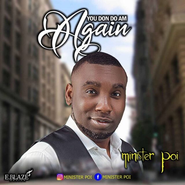 Minister Poi | You Don Do Am Again