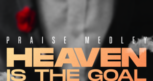 #SelahMusicVid: Minister T.I.J | Heaven Is The Goal (Praise Medly) | Minister T.I.J | Heaven Is The Goal (Praise Medly)