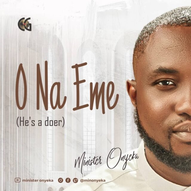 Minister Onyeka | O Na Eme