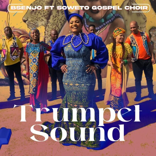 Bsenjo, Trumpet Sound, Soweto Gospel Choir