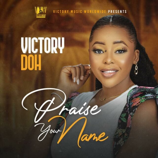 Victory Doh | Praise Your Name