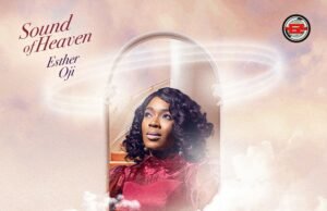 EeZee Conceptz Global Unveils Esther Orji With Album “Sound Of Heaven” + Video “Dependable Jesus” EeZee Conceptz Unveils Esther Oji With "Sound Of Heaven" Album, Dependable God