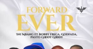 #SelahFresh: Ini Mbang | Forward Ever | Feat. Bobby Friga, Godfada & Pasto Goody Goody Ini Mbang | Forward Ever | Feat. Bobby Friga, Godfada & Pasto Goody Goody