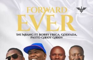 #SelahFresh: Ini Mbang | Forward Ever | Feat. Bobby Friga, Godfada & Pasto Goody Goody Ini Mbang | Forward Ever | Feat. Bobby Friga, Godfada & Pasto Goody Goody