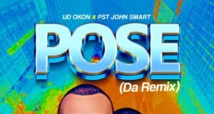 #SelahMusic: UD Okon | Pose (REMIX) | Feat. Pst John Smart | @okonmusic Fresh New Music By UD Okon Tagged Pose (REMIX)