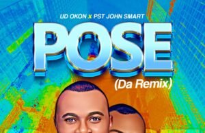 #SelahMusic: UD Okon | Pose (REMIX) | Feat. Pst John Smart | @okonmusic Fresh New Music By UD Okon Tagged Pose (REMIX)