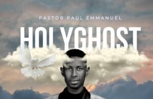 Pastor Paul Emmanuel Releases 6-Track EP Titled “Holy Ghost” | @pastorpaulmain Pastor Paul Emmanuel, Holy Spirit, EP