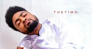 Fast Rising Gospel Act TheTimo Shares “The Prayer” EP