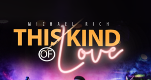 #SelahFreshVid: Michael Rich | This Kind of Love