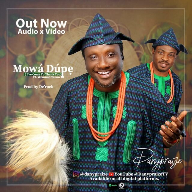 Danypraize | Mowa Dupe | Feat. Wemimo Taiwo