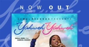 #SelahFreshVid: Deola Jewel | Yahweh Yahweh | Feat. Gabriel Eziashi