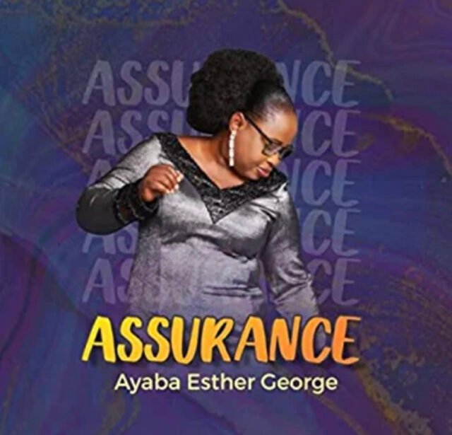 Gospel Minister Ayaba Esther George JP Shares "Assurance" Album
