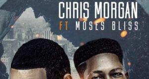 #SelahMusicVid: Chris Morgan | Ayaya | Feat. Moses Bliss New Music Video By Chris Morgan Titled OYAYA