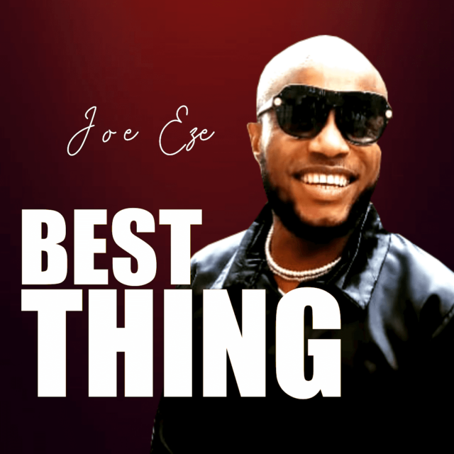 Fresh New Music By Joe Eze tagged Best Thing