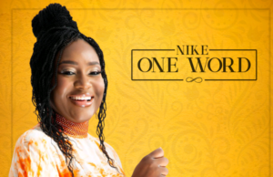 US Based Gospel Artiste Nike Adegoke Launches ‘One Word’ Album US Based Gospel Artist Nike Adegoke Launches 'One Word' Album