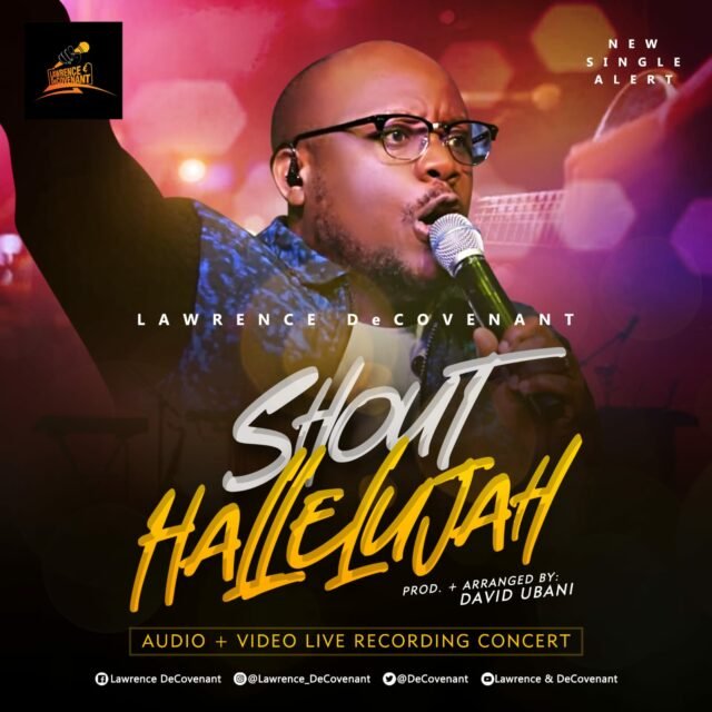 Lawrence Decovenant | Shout Hallelujah