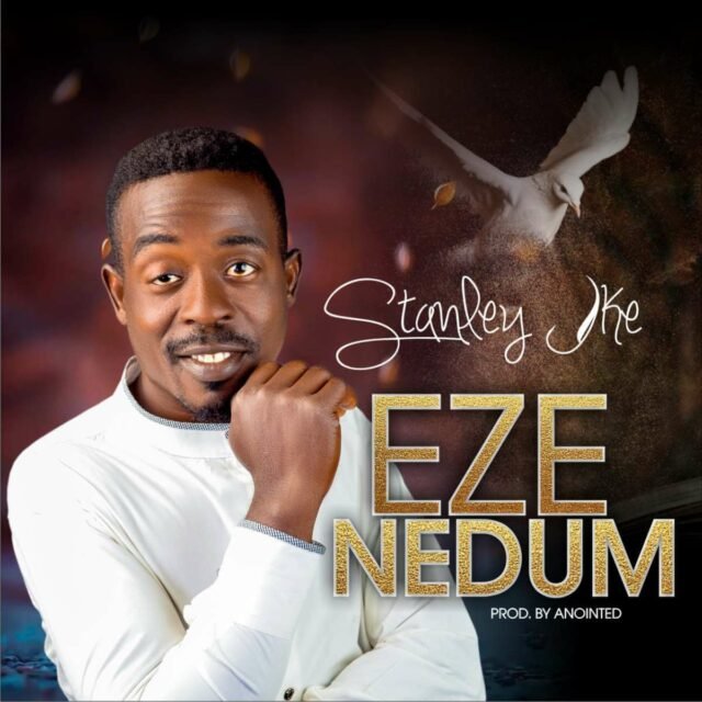 Stanley Ike | Eze Nedum