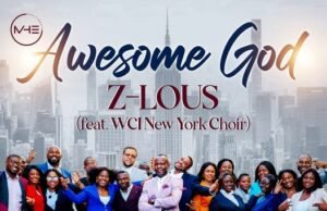 #SelahMusicVid: Z-Lous | Awesome God | Feat. WCI New York Choir Z-Lous | Awesome God | Feat. WCI New York Choir
