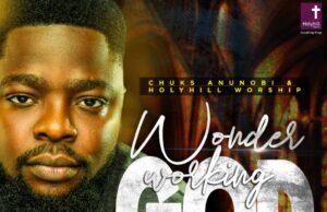 #SelahMusic: Chuks Anunobi & Holy Hill Worship | Wonder Working God (Live) | chukulin New Music By Chuks Anunobi Tagged Wonder Working God
