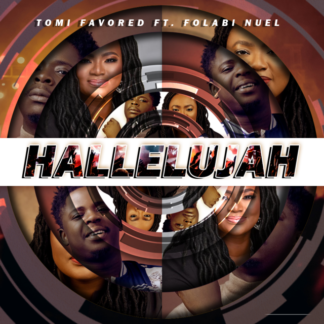 Tomi Favored | Hallelujah | Feat. Folabi Nuel