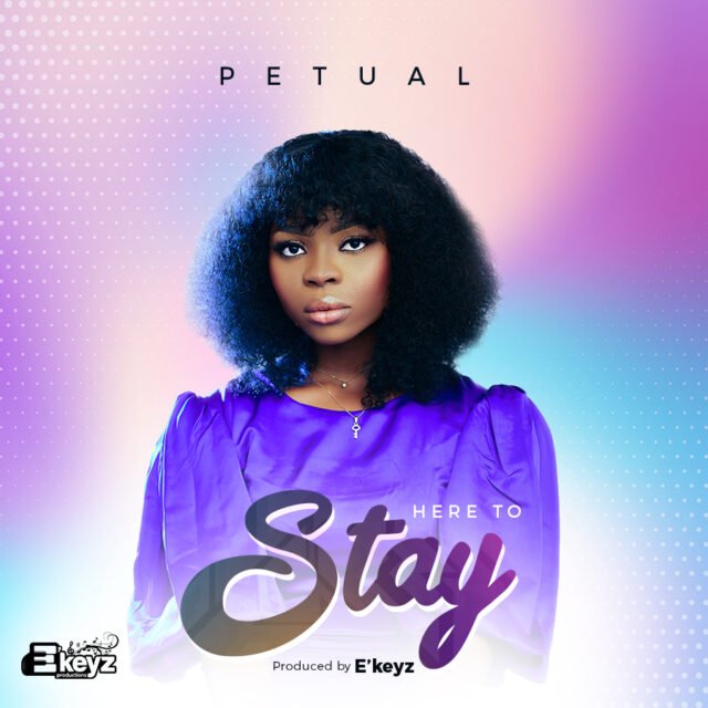 Petual | Here To Stay