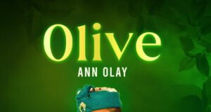 Gospel Artiste Ann Olay Shares “Olive” Album | @officialannolay Gospel Artiste Ann Olay Shares "Olive" Album