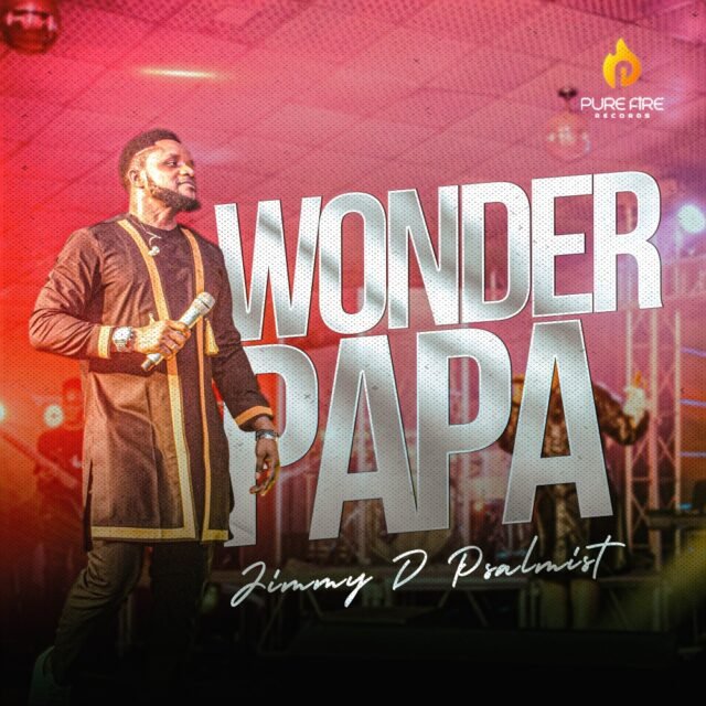 Jimmy D Psalmist | Wonder Papa