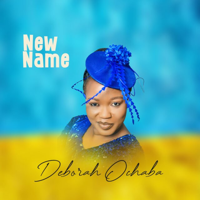 Gospel Artiste Deborah Ochaba Releases “New Name” Album
