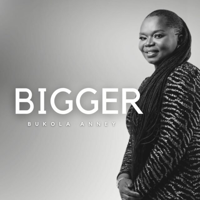 Bukola Anney | Bigger