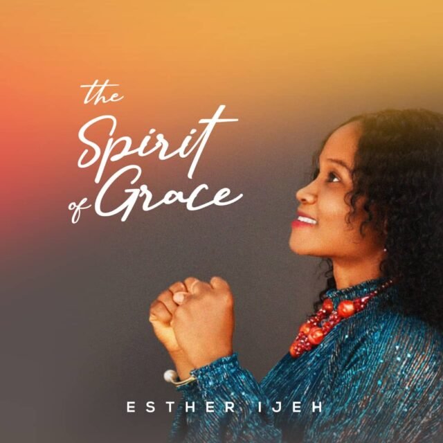 Esther Ijeh – The Spirit of Grace Esther Ijeh | The Spirit of Grace