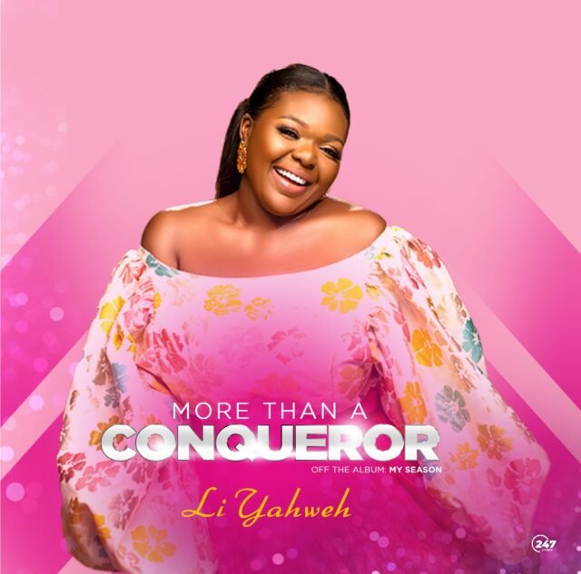 Li Yahweh | More Than A Conqueror