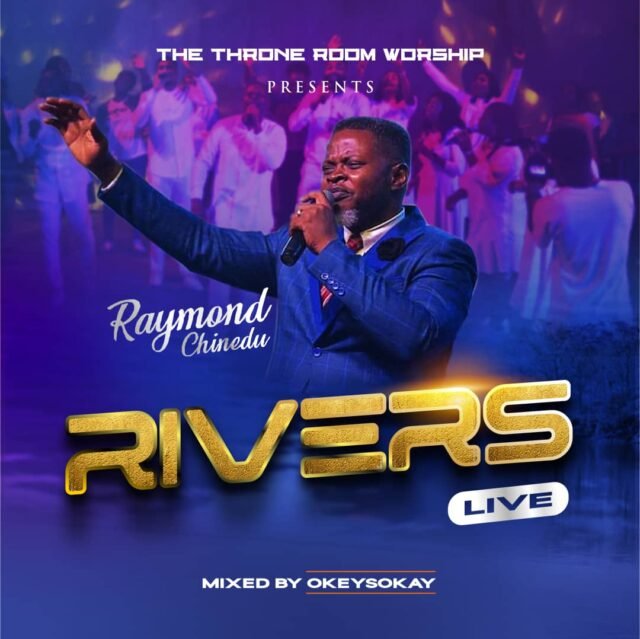 Raymond Chinedu Returns With New Single Titled "Rivers (LIVE)"