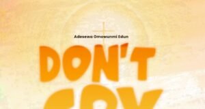 #SelahMusic: Adesewa Omowunmi Edun | Don’t Cry Adesewa Omowunmi Edun | Don’t Cry